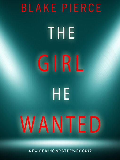 Title details for The Girl He Wanted by Blake Pierce - Wait list